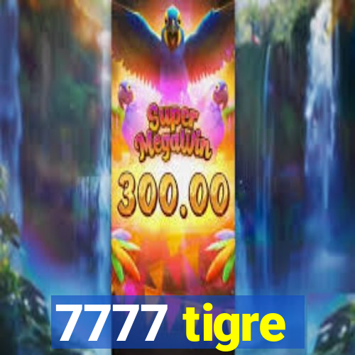 7777 tigre